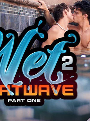 Wet 2: Heatwave
